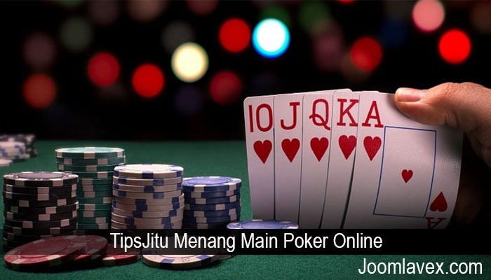 TipsJitu Menang Main Poker Online